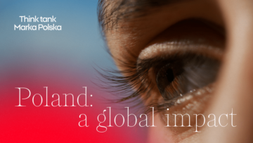 Świat lubi Polskę, której doświadcza. Nowy raport „Poland: A Global Impact” pokazuje, jak naprawdę mówi się o Polsce za granicą