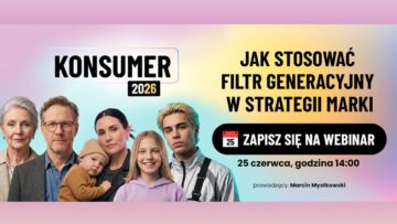 Jak stosować filtr generacyjny w strategii marki? BERRY Kolektyw Kreatywny zaprasza na webinar poświęcony raportowi KONSUMER 2026