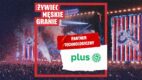 Plus partnerem technologicznym trasy Żywiec Męskie Granie