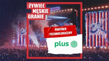 Plus partnerem technologicznym trasy Żywiec Męskie Granie