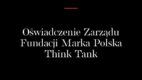 Fundacja Marka Polska zapowiedziała zakończenie działalności. Potem usunęła ten fragment z oświadczenia